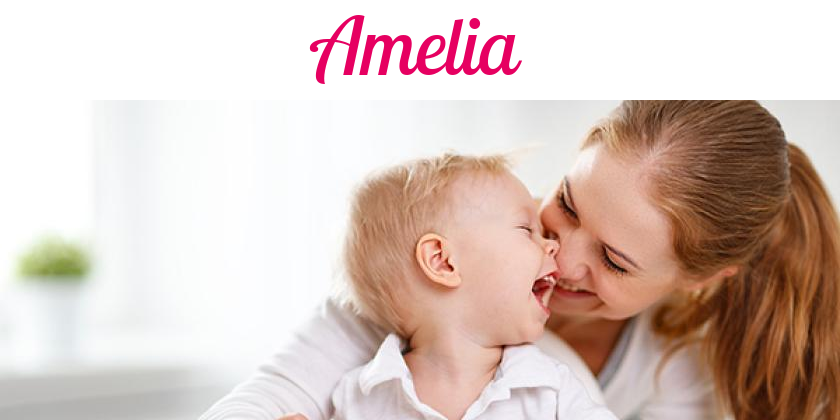 Namensbild von Amelia auf vorname.com
