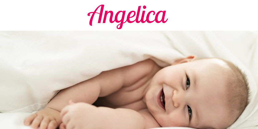 Namensbild von Angelica auf vorname.com