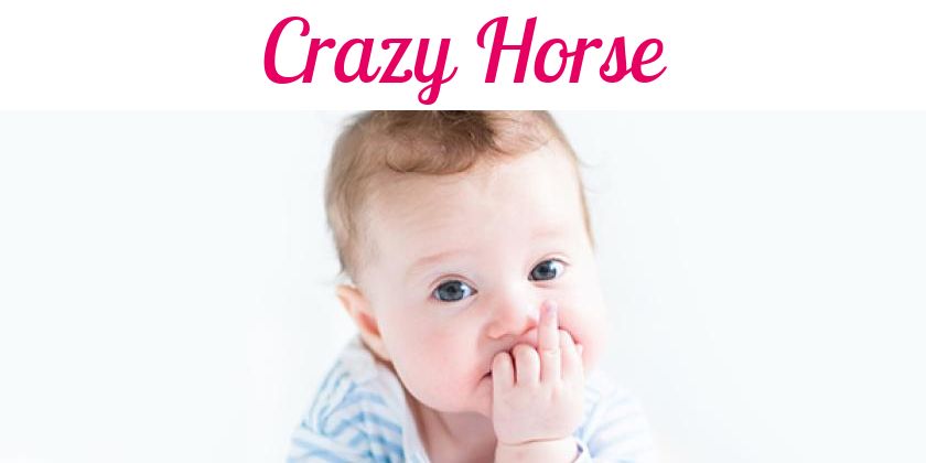Namensbild von Crazy Horse auf vorname.com