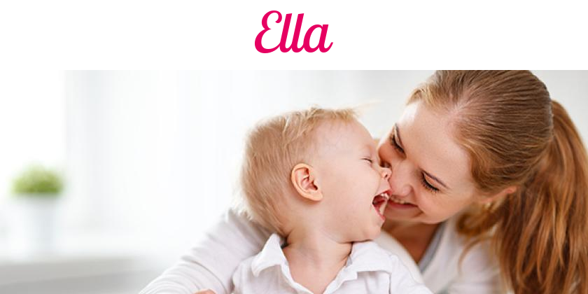 Namensbild von Ella auf vorname.com