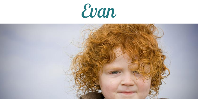 Namensbild von Evan auf vorname.com