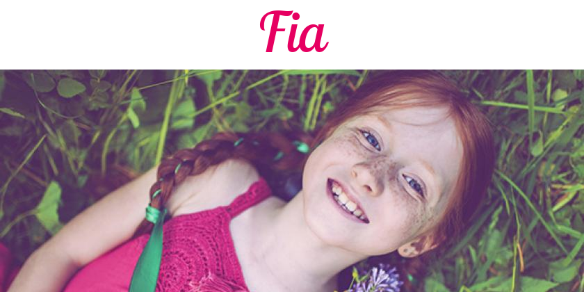 Namensbild von Fia auf vorname.com