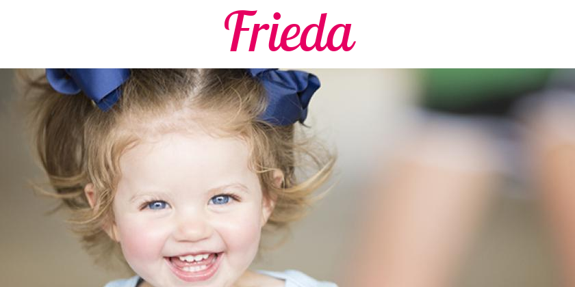 Namensbild von Frieda auf vorname.com