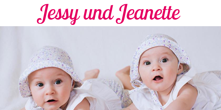 Namensbild von Jessy und Jeanette auf vorname.com
