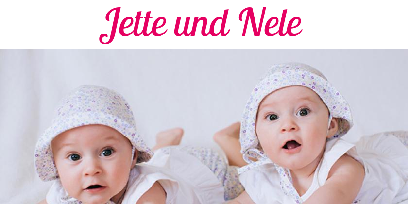 Namensbild von Jette und Nele auf vorname.com