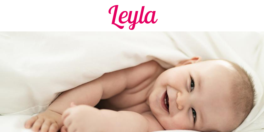 Namensbild von Leyla auf vorname.com