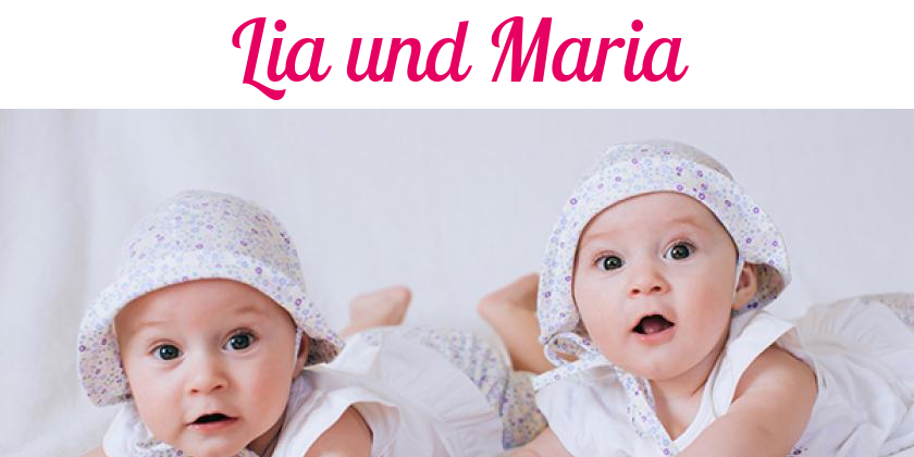 Namensbild von Lia und Maria auf vorname.com
