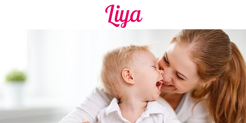 Namensbild von Liya auf vorname.com