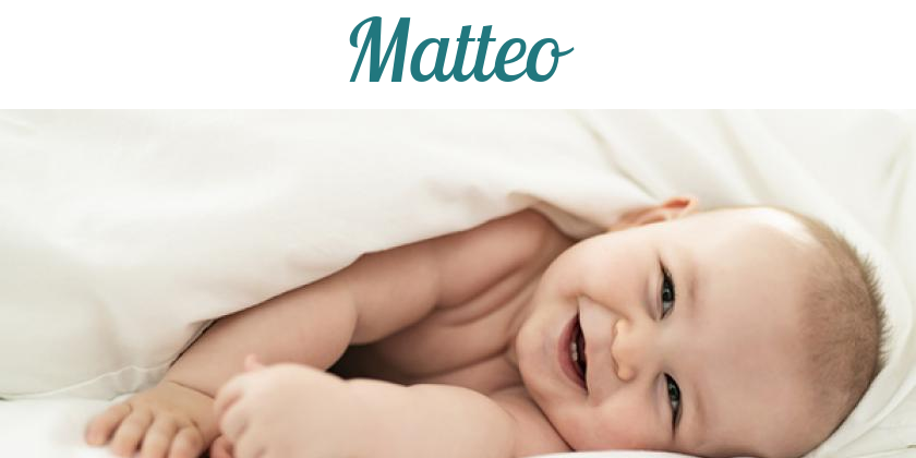 Namensbild von Matteo auf vorname.com
