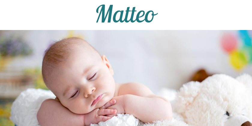 Namensbild von Matteo auf vorname.com