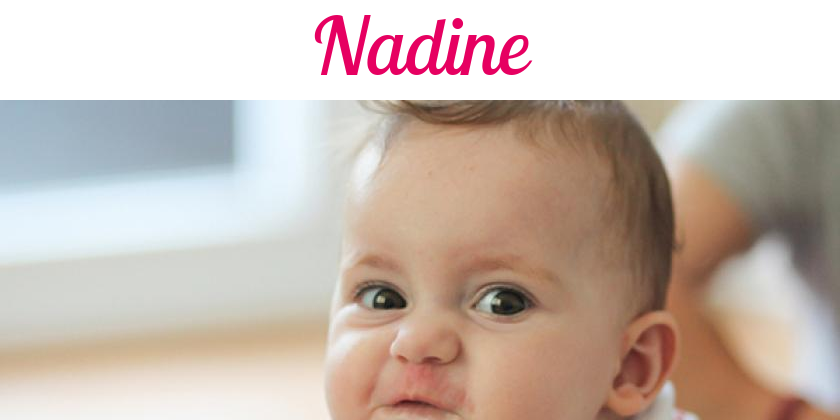 Namensbild von Nadine auf vorname.com