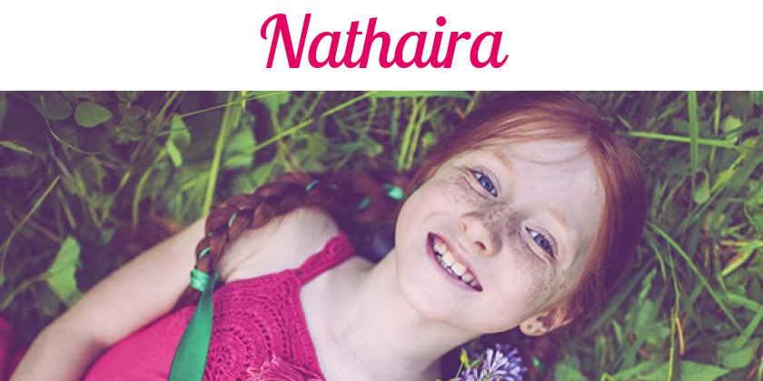 Namensbild von Nathaira auf vorname.com