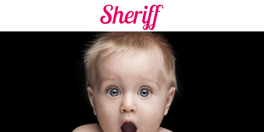 Namensbild von Sheriff auf vorname.com