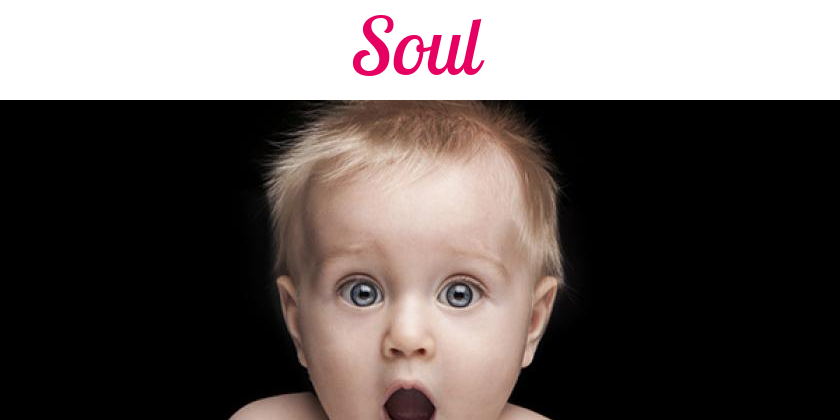 Namensbild von Soul auf vorname.com